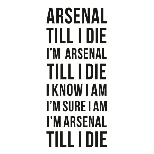 Arsenal wallsticker. Arsenal Till I Die. 150x60cm Arsenal wallsticker. Arsenal Till I Die. 150x60cm