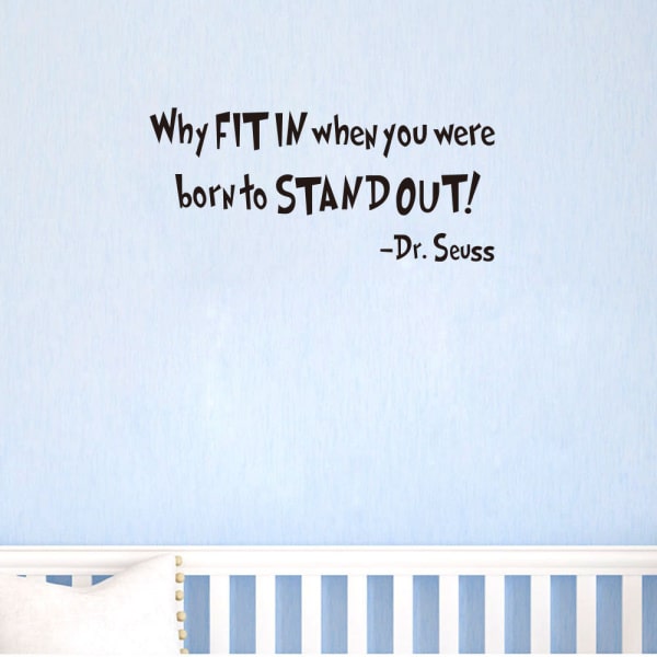 Citat wallsticker. Why Fit In when you were born to Stand Out. Citat wallsticker. Why Fit In when you were born to Stand Out. - Billede 5