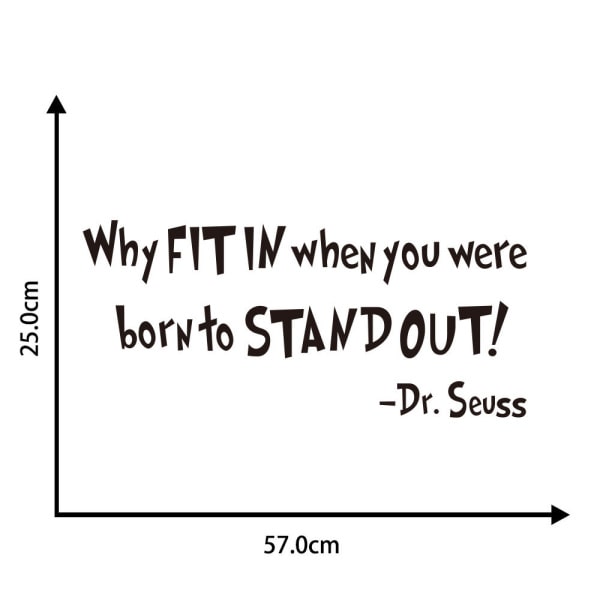 Citat wallsticker. Why Fit In when you were born to Stand Out. Citat wallsticker. Why Fit In when you were born to Stand Out. - Billede 6