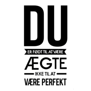 Du er født til at være ægte. Flot citat wallsticker. 55x104cm Mobil, PC og tablet tilbehør